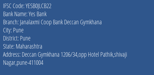 Yes Bank Janalaxmi Coop Bank Deccan Gymkhana Branch, Branch Code JLCB22 & IFSC Code YESB0JLCB22