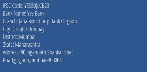 Yes Bank Janalaxmi Coop Bank Girgaon Branch, Branch Code JLCB23 & IFSC Code YESB0JLCB23