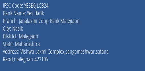 Yes Bank Janalaxmi Coop Bank Malegaon Branch Malegaon IFSC Code YESB0JLCB24