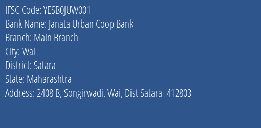 Janata Urban Coop Bank Main Branch Branch, Branch Code JUW001 & IFSC Code YESB0JUW001