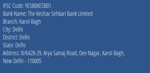 The Keshav Sehkari Bank Limited Karol Bagh Branch, Branch Code KESB01 & IFSC Code YESB0KESB01