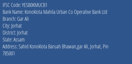 Konoklota Mahila Urban Co Operative Bank Ltd Gar Ali Branch, Branch Code KMUCB1 & IFSC Code YESB0KMUCB1