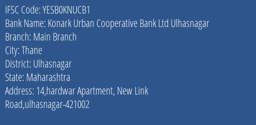 Konark Urban Cooperative Bank Ltd Ulhasnagar Main Branch Branch, Branch Code KNUCB1 & IFSC Code YESB0KNUCB1