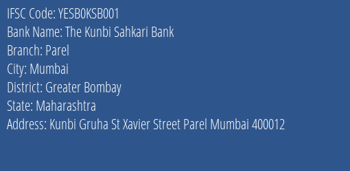 Yes Bank The Kunbi Sahakari Bank Parel Branch, Branch Code KSB001 & IFSC Code YESB0KSB001