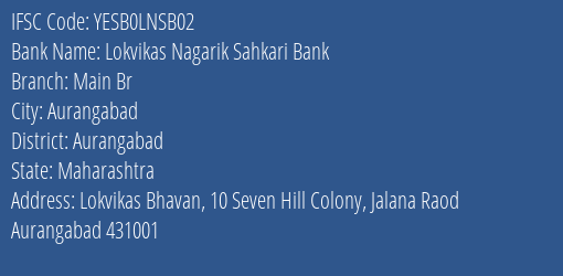 Yes Bank Lokvikas Nagari Sah Bank Main Br Branch Aurangabad IFSC Code YESB0LNSB02