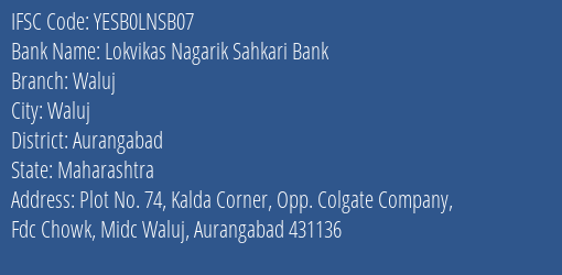 Yes Bank Lokvikas Nagari Sah Bank Waluj Branch Waluj IFSC Code YESB0LNSB07