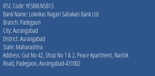 Lokvikas Nagari Sahakari Bank Ltd Padegaon Branch, Branch Code LNSB13 & IFSC Code YESB0LNSB13