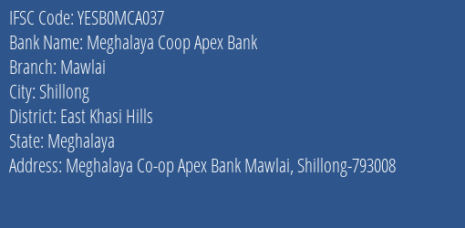 Yes Bank Meghalaya Coop Apex Bank Mawlai Branch Shillong IFSC Code YESB0MCA037