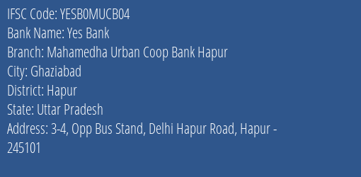 Yes Bank Mahamedha Urban Coop Bank Hapur Branch Hapur IFSC Code YESB0MUCB04