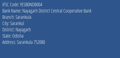Yes Bank Nayagarh Dccb Sarankula Branch Sarankul IFSC Code YESB0NDB004