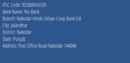 Yes Bank Nakodar Hindu Urban Coop Bank Ltd Branch, Branch Code NHUCB1 & IFSC Code YESB0NHUCB1