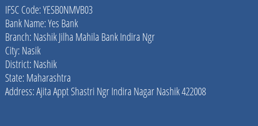 Yes Bank Nashik Jilha Mahila Bank Indira Ngr Branch Nashik IFSC Code YESB0NMVB03