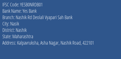 Yes Bank Nashik Rd Deolali Vyapari Sah Bank Branch Nashik IFSC Code YESB0NRDB01