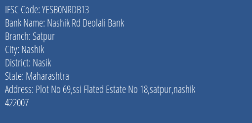 Yes Bank Nashik Rd Deolali Bank Satpur Branch Nashik IFSC Code YESB0NRDB13