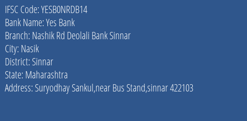 Yes Bank Nashik Rd Deolali Bank Sinnar Branch Sinnar IFSC Code YESB0NRDB14