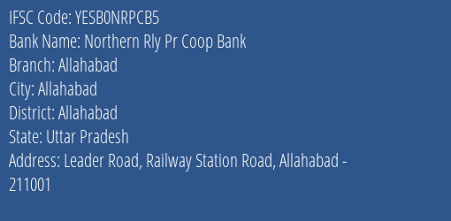 Yes Bank Northern Rly Pr Coop Bank Allahabad Branch, Branch Code NRPCB5 & IFSC Code YESB0NRPCB5