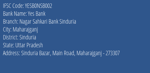 Nagar Sahkari Bank Sinduria Branch Maharajganj IFSC Code YESB0NSB002
