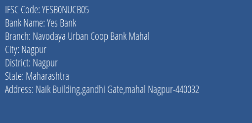 Yes Bank Navodaya Urban Coop Bank Mahal Branch Nagpur IFSC Code YESB0NUCB05