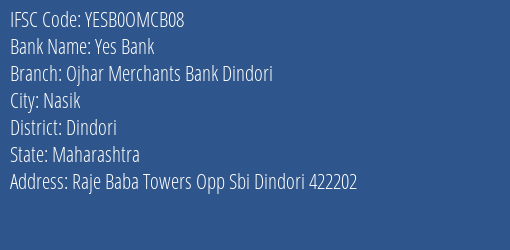 Yes Bank Ojhar Merchants Bank Dindori Branch Dindori IFSC Code YESB0OMCB08