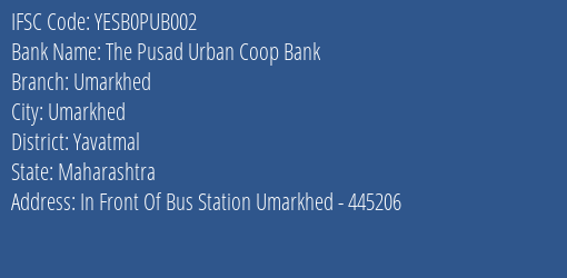 Yes Bank The Pusad Ucb Umarkhed Branch, Branch Code PUB002 & IFSC Code YESB0PUB002