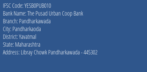 Yes Bank The Pusad Ucb Pandharkawada Branch, Branch Code PUB010 & IFSC Code Yesb0pub010
