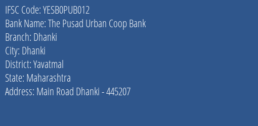 Yes Bank The Pusad Ucb Dhanki Branch Dhanki IFSC Code YESB0PUB012