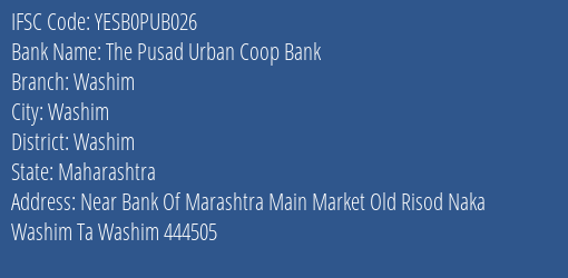 Yes Bank The Pusad Ucb Washim Branch, Branch Code PUB026 & IFSC Code Yesb0pub026