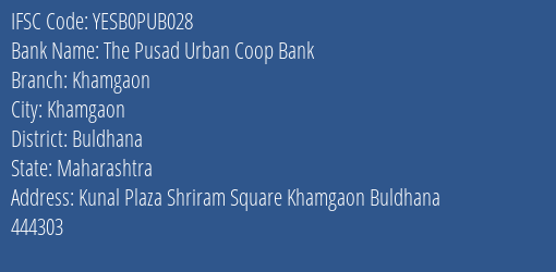 Yes Bank The Pusad Ucb Khamgaon Branch, Branch Code PUB028 & IFSC Code YESB0PUB028