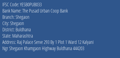Yes Bank The Pusad Ucb Shegaon Branch Shegaon IFSC Code YESB0PUB033