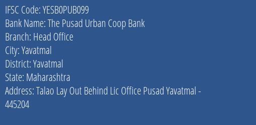 Yes Bank The Pusad Ucb Head Office Branch Yavatmal IFSC Code YESB0PUB099