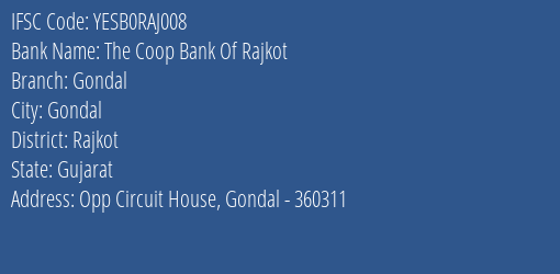 Yes Bank The Coop Bank Of Rajkot Gondal Branch, Branch Code RAJ008 & IFSC Code YESB0RAJ008