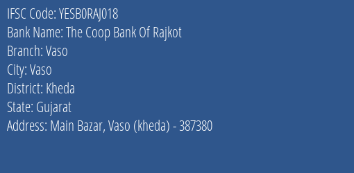 Yes Bank The Coop Bank Of Rajkot Vaso Branch, Branch Code RAJ018 & IFSC Code YESB0RAJ018