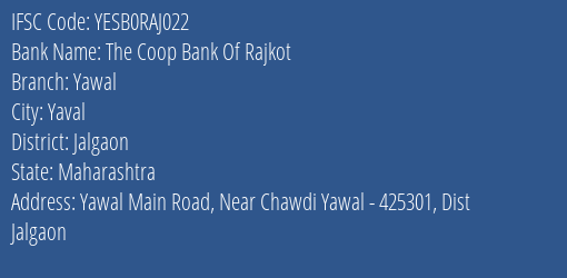 Yes Bank The Coop Bank Of Rajkot Yawal Branch, Branch Code RAJ022 & IFSC Code YESB0RAJ022