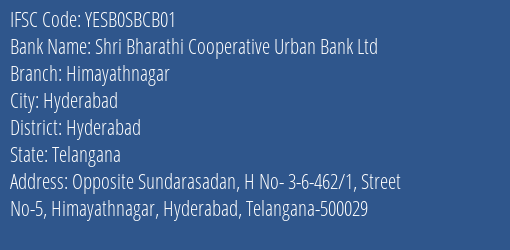 Shri Bharathi Cooperative Urban Bank Ltd Himayathnagar Branch, Branch Code SBCB01 & IFSC Code YESB0SBCB01