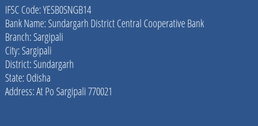 Yes Bank Sundargarh Dccb Sargipali Branch Sargipali IFSC Code YESB0SNGB14