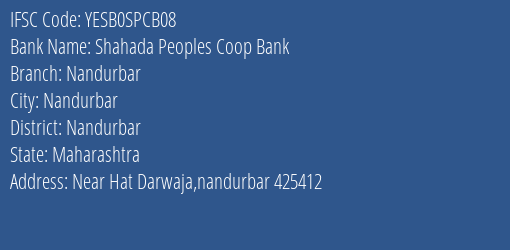 Yes Bank Shahada Peoples Coop Bank Nandurbar Branch Nandurbar IFSC Code YESB0SPCB08