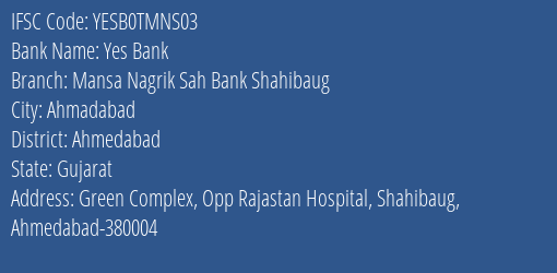 Yes Bank Mansa Nagrik Sah Bank Shahibaug Branch, Branch Code TMNS03 & IFSC Code YESB0TMNS03