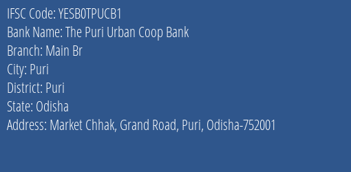 Yes Bank The Puri Urban Coop Bank Main Br Branch, Branch Code TPUCB1 & IFSC Code YESB0TPUCB1
