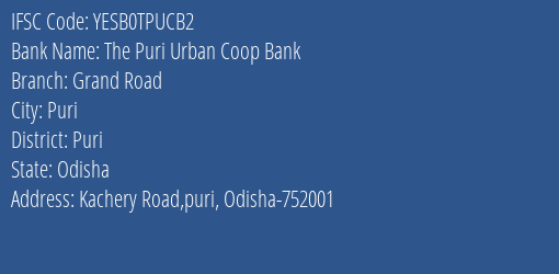 Yes Bank The Puri Urban Coop Bank Grand Road Branch, Branch Code TPUCB2 & IFSC Code YESB0TPUCB2