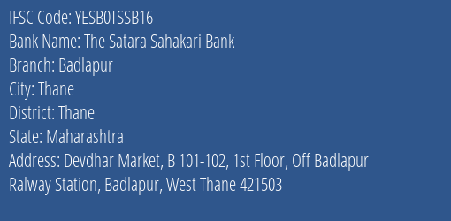 Yes Bank The Satara Sahakari Bank Badlapur Branch Thane IFSC Code YESB0TSSB16