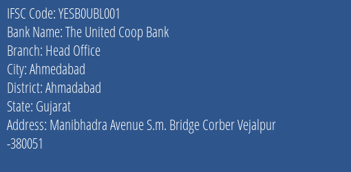 Yes Bank The United Coop Bank Head Office Branch, Branch Code UBL001 & IFSC Code YESB0UBL001