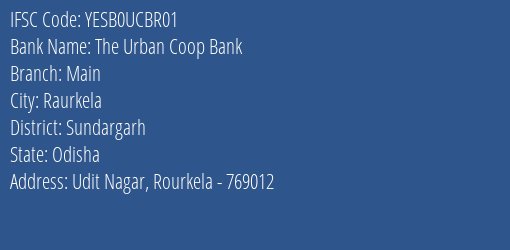 Yes Bank The Urban Coop Bank Main Branch, Branch Code UCBR01 & IFSC Code YESB0UCBR01