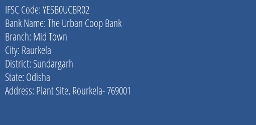Yes Bank The Urban Coop Bank Mid Town Branch, Branch Code UCBR02 & IFSC Code YESB0UCBR02