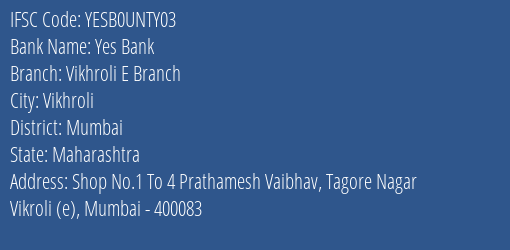 Yes Bank Vikhroli E Branch Branch Mumbai IFSC Code YESB0UNTY03