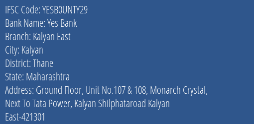 Yes Bank Kalyan East Branch, Branch Code UNTY29 & IFSC Code Yesb0unty29