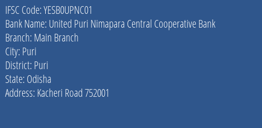 Yes Bank United Puri Nimapara Ccb Main Branch Branch, Branch Code UPNC01 & IFSC Code YESB0UPNC01