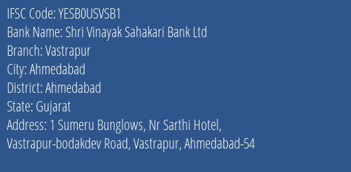 Shri Vinayak Sahakari Bank Ltd Vastrapur Branch, Branch Code USVSB1 & IFSC Code YESB0USVSB1