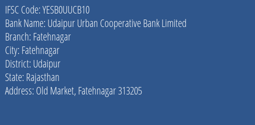 Yes Bank Udaipur Ucb Fatehnagar Branch, Branch Code UUCB10 & IFSC Code YESB0UUCB10