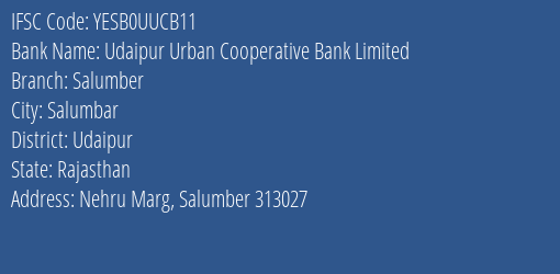 Yes Bank Udaipur Ucb Salumber Branch, Branch Code UUCB11 & IFSC Code YESB0UUCB11
