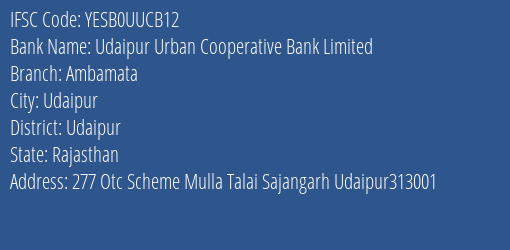 Yes Bank Udaipur Ucb Ambamata Branch Udaipur IFSC Code YESB0UUCB12